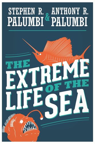 The Extreme Life Of The Sea Pilot Project Ebook Available To Selected Us Libraries Only Stephen R Palumbi Anthony R Palumbi