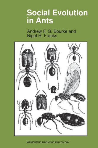 Social Evolution In Ants Andrew Fg Bourke Nigel R Franks