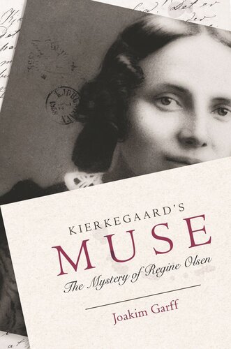 Kierkegaards Muse The Mystery Of Regine Olsen Joakim Garff Alastair Hannay