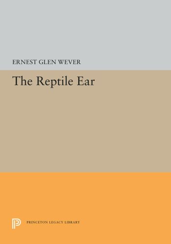 The Reptile Ear Ernest Glen Wever