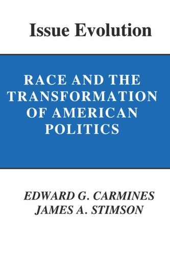 Issue Evolution Race And The Transformation Of American Politics Edward G Carmines James A Stimson