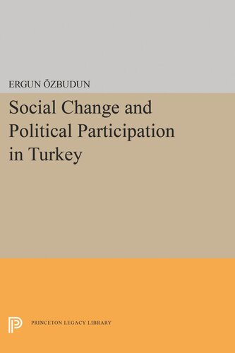 Social Change And Political Participation In Turkey Ergun Ozbudun