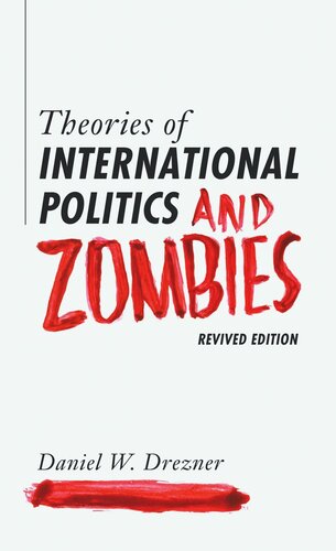 Theories Of International Politics And Zombies Revived Edition Course Book Daniel W Drezner