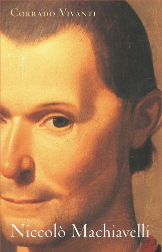Niccol Machiavelli An Intellectual Biography Corrado Vivanti Simon Macmichael