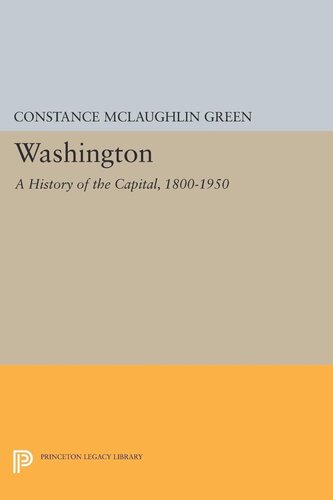 Washington A History Of The Capital 18001950 Constance Mclaughlin Green