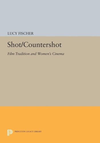 Shotcountershot Film Tradition And Womens Cinema Course Book Lucy Fischer