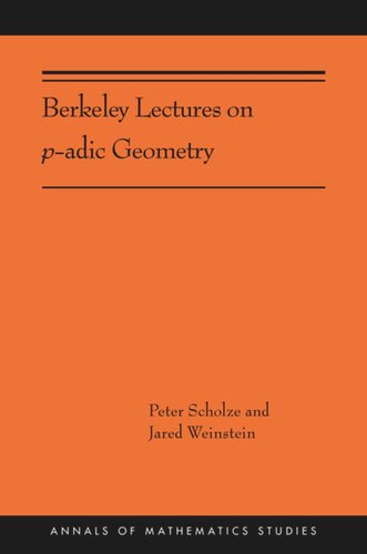 Berkeley Lectures On Padic Geometry Ams207 Peter Scholze Jared Weinstein