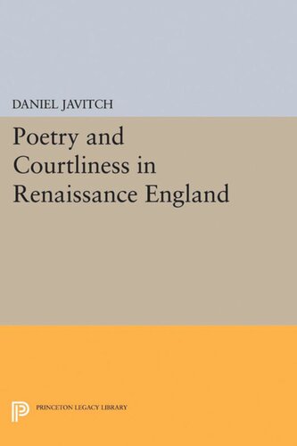 Poetry And Courtliness In Renaissance England Daniel Javitch