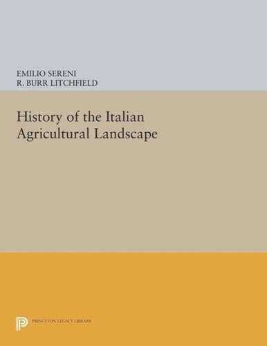 History Of The Italian Agricultural Landscape Course Book Emilio Sereni R Burr Litchfield