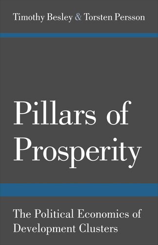 Pillars Of Prosperity The Political Economics Of Development Clusters Course Book Timothy Besley Torsten Persson