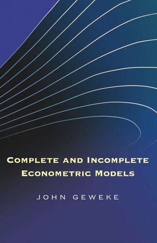 Complete And Incomplete Econometric Models Course Book John Geweke