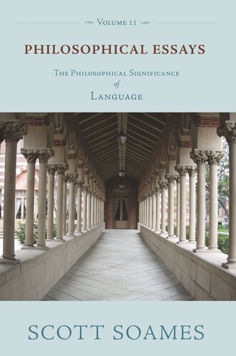 Philosophical Essays Volume 2 Philosophical Essays Volume 2 The Philosophical Significance Of Language Course Book Scott Soames