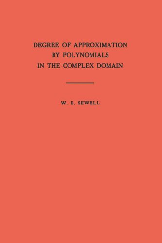Degree Of Approximation By Polynomials In The Complex Domain Am9 Volume 9 Walter Edwin Sewell