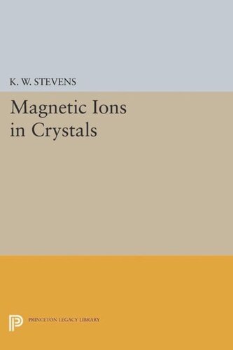 Magnetic Ions In Crystals Course Book K W Stevens