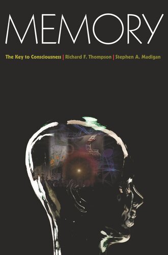 Memory The Key To Consciousness Course Book Richard F Thompson Stephen A Madigan