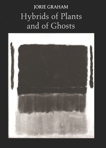 Hybrids Of Plants And Of Ghosts Course Book Jorie Graham