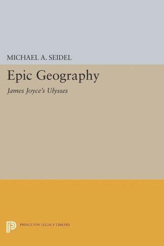 Epic Geography James Joyces Ulysses Course Book Michael A Seidel