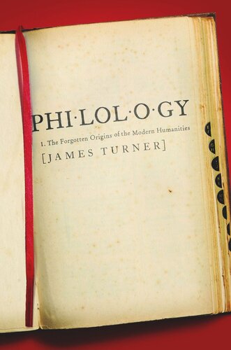 Philology The Forgotten Origins Of The Modern Humanities Course Book James Turner