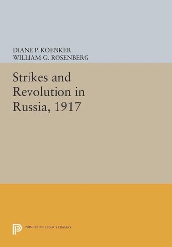 Strikes And Revolution In Russia 1917 Course Book Diane P Koenker William G Rosenberg