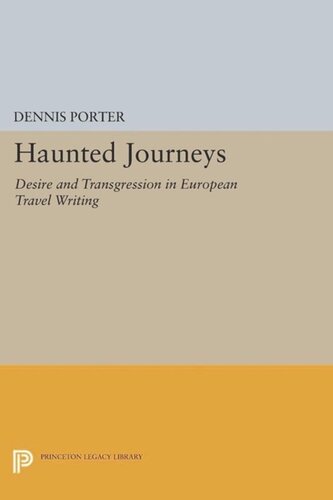 Haunted Journeys Desire And Transgression In European Travel Writing Course Book Dennis Porter