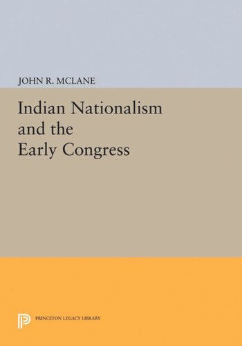Indian Nationalism And The Early Congress John R Mclane