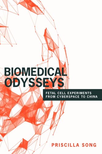 Biomedical Odysseys Fetal Cell Experiments From Cyberspace To China Priscilla Song