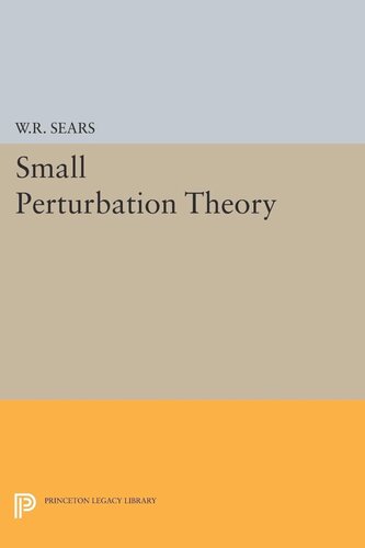 Small Perturbation Theory William Rees Sears