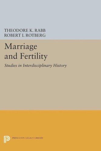 Marriage And Fertility Studies In Interdisciplinary History Course Book Theodore K Rabb Editor Robert I Rotberg Editor