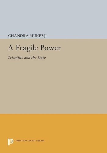 A Fragile Power Scientists And The State Course Book Chandra Mukerji