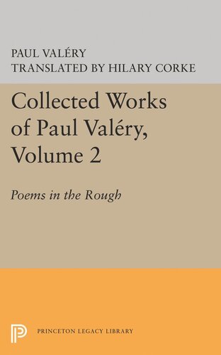 Collected Works Of Paul Valery Volume 2 Poems In The Rough Paul Valry Editor H Corke Editor