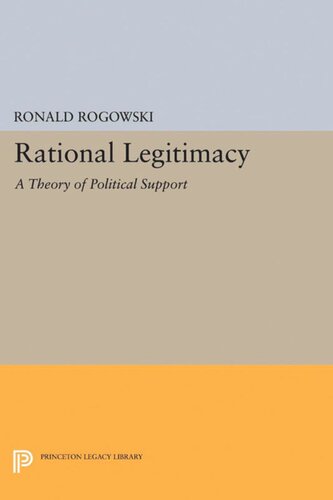 Rational Legitimacy A Theory Of Political Support Ronald Rogowski
