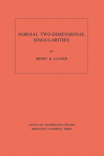 Normal Twodimensional Singularities Am71 Volume 71 Henry B Laufer