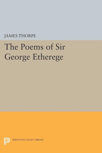 The Poems Of Sir George Etherege James Thorpe Editor