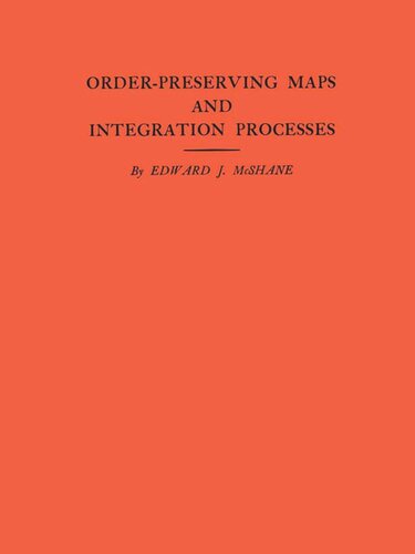 Orderpreserving Maps And Integration Processes Am31 Volume 31 Edward J Mcshane