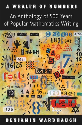 A Wealth Of Numbers An Anthology Of 500 Years Of Popular Mathematics Writing Course Book Benjamin Wardhaugh Editor