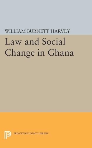 Law And Social Change In Ghana William Burnett Harvey