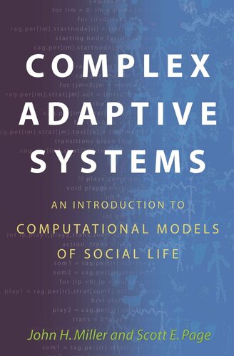 Complex Adaptive Systems An Introduction To Computational Models Of Social Life Course Book John H Miller Scott Page