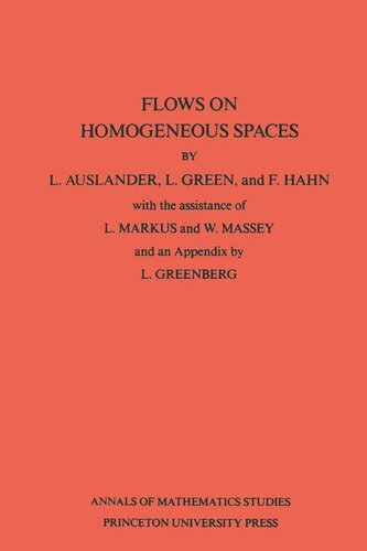 Flows On Homogeneous Spaces Am53 Volume 53 Louis Auslander F Hahn L Green