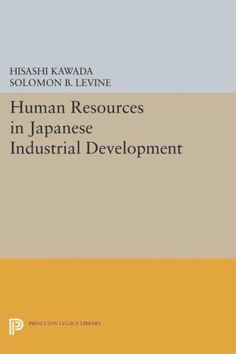 Human Resources In Japanese Industrial Development Course Book Hisashi Kawada Solomon B Levine