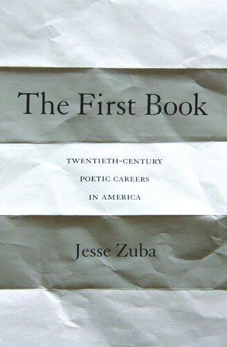 The First Book Twentiethcentury Poetic Careers In America Pilot Project Ebook Available To Selected Us Libraries Only Jesse Zuba