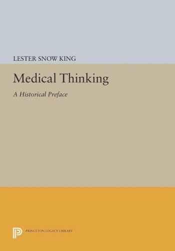 Medical Thinking A Historical Preface Course Book Lester Snow King