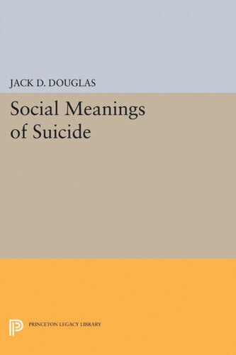 Social Meanings Of Suicide Jack D Douglas