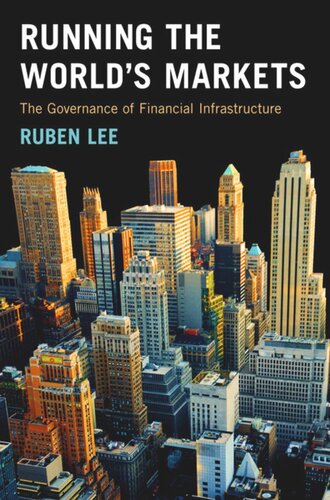 Running The Worlds Markets The Governance Of Financial Infrastructure Course Book Ruben Lee