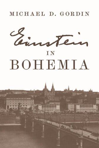Einstein In Bohemia Michael D Gordin