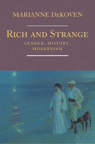 Rich And Strange Gender History Modernism Marianne Dekoven