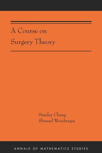 A Course On Surgery Theory Ams211 Stanley Chang Shmuel Weinberger