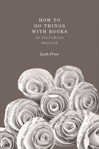 How To Do Things With Books In Victorian Britain Course Book Leah Price