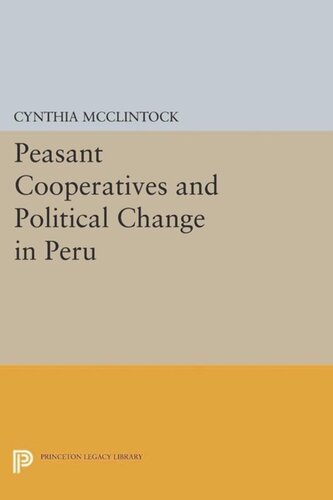 Peasant Cooperatives And Political Change In Peru Course Book Cynthia Mcclintock
