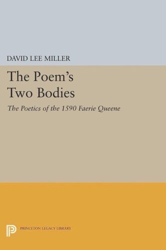 The Poems Two Bodies The Poetics Of The 1590 Faerie Queene Course Book David Lee Miller