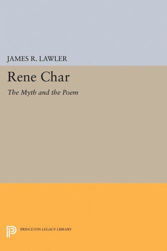 Rene Char The Myth And The Poem James R Lawler